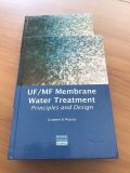 UF/MF Membrane Water Treatment : Principles & Design