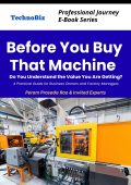 Before You Buy that Machine : Do You Understand the Value You Are Getting? (E-Book)