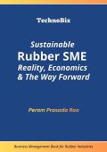 Sustainable Rubber SME : Reality, Economics  & The Way Forward (E-Book)
