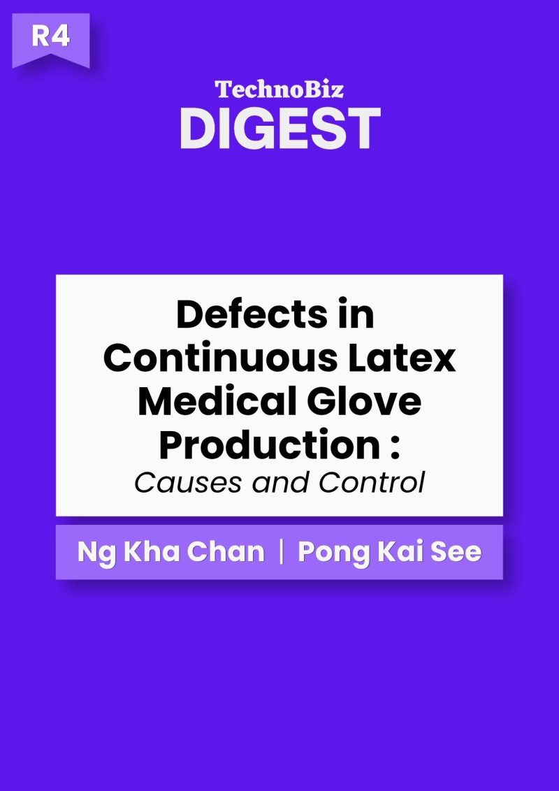 Defects in Continuous Latex Medical Glove Production: Causes and Control (R4) (TechnoBiz Digest) (E-Book)