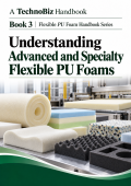 Understanding Advanced and Specialty Flexible PU Foams  (Book 3 | Flexible PU Foam Handbook Series) (PDF)